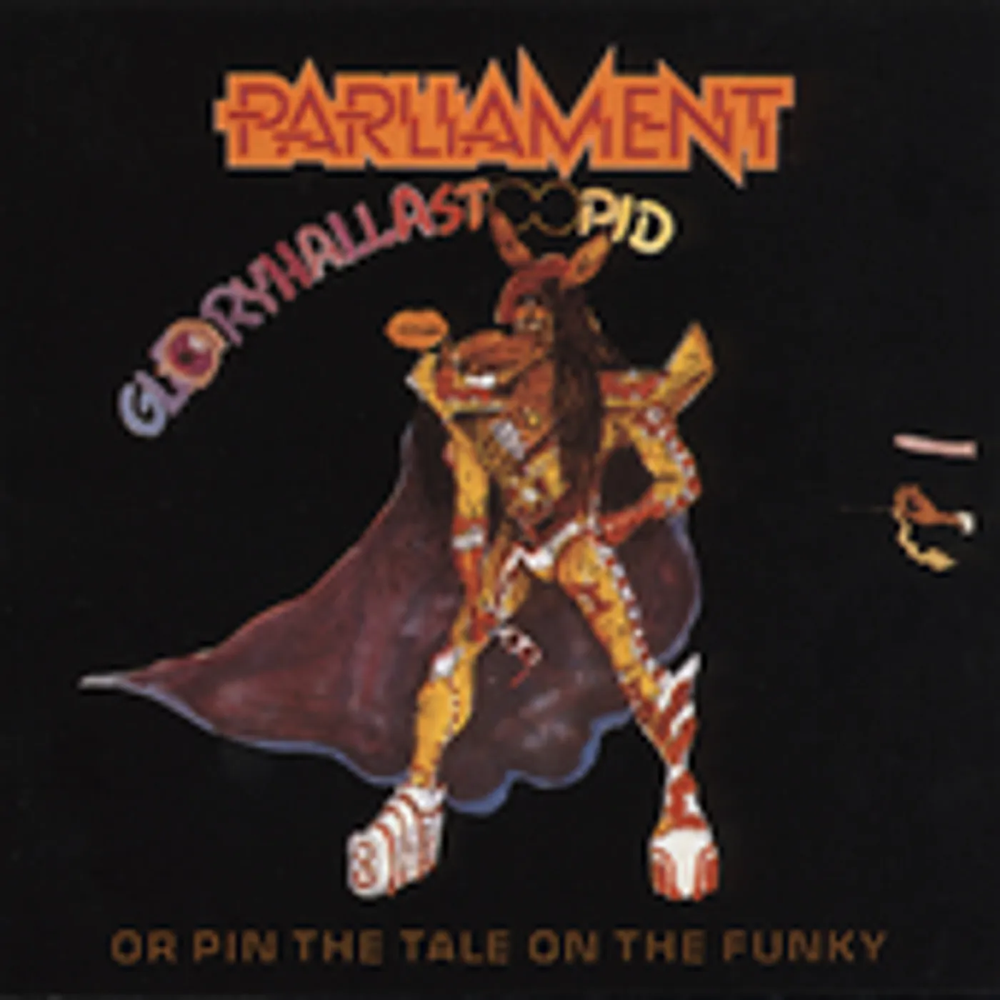 Parliament GLORYHALLASTOOPID CD