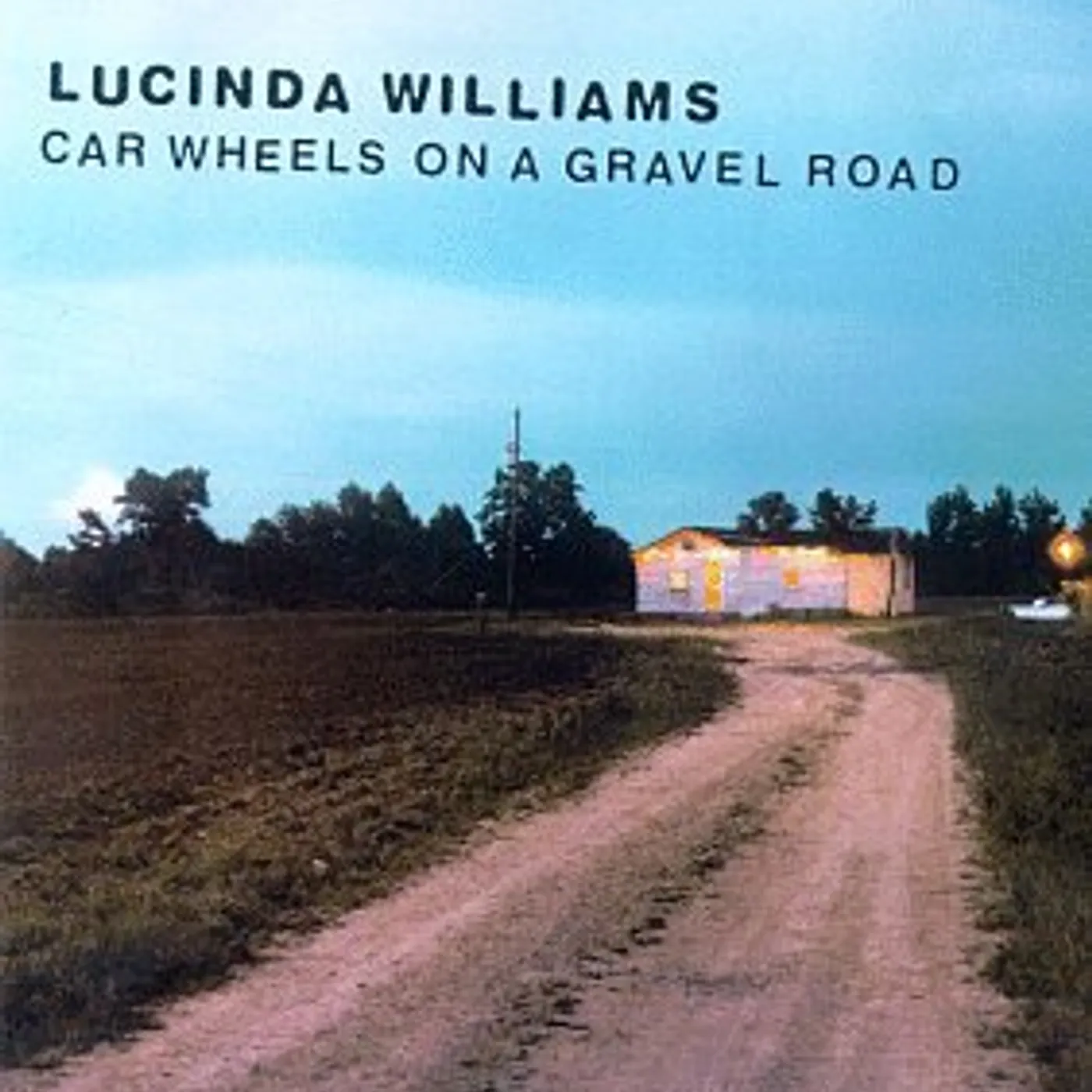 Lucinda Williams CAR WHEELS ON A GRAVEL ROAD CD