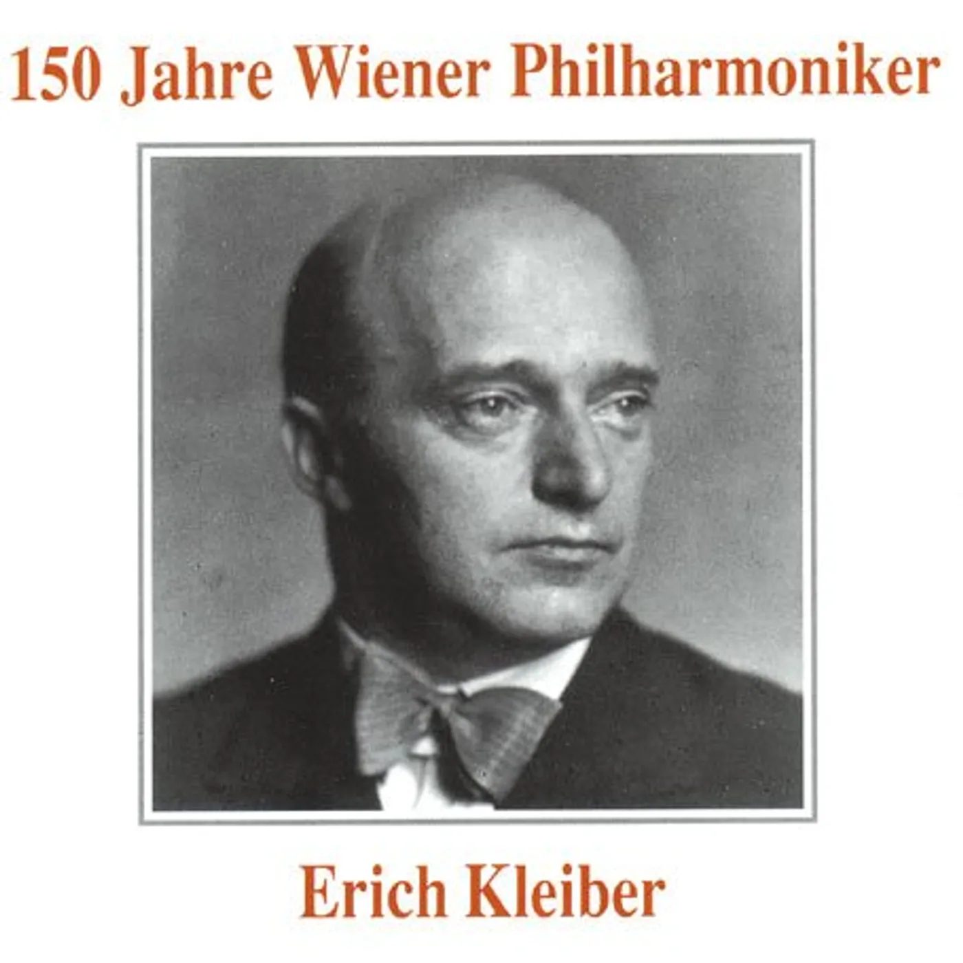 Erich Kleiber 150 YEARS OF VPO CD