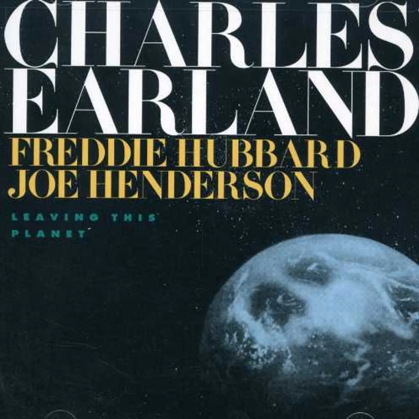 Charles Earland LEAVING THE PLANET CD