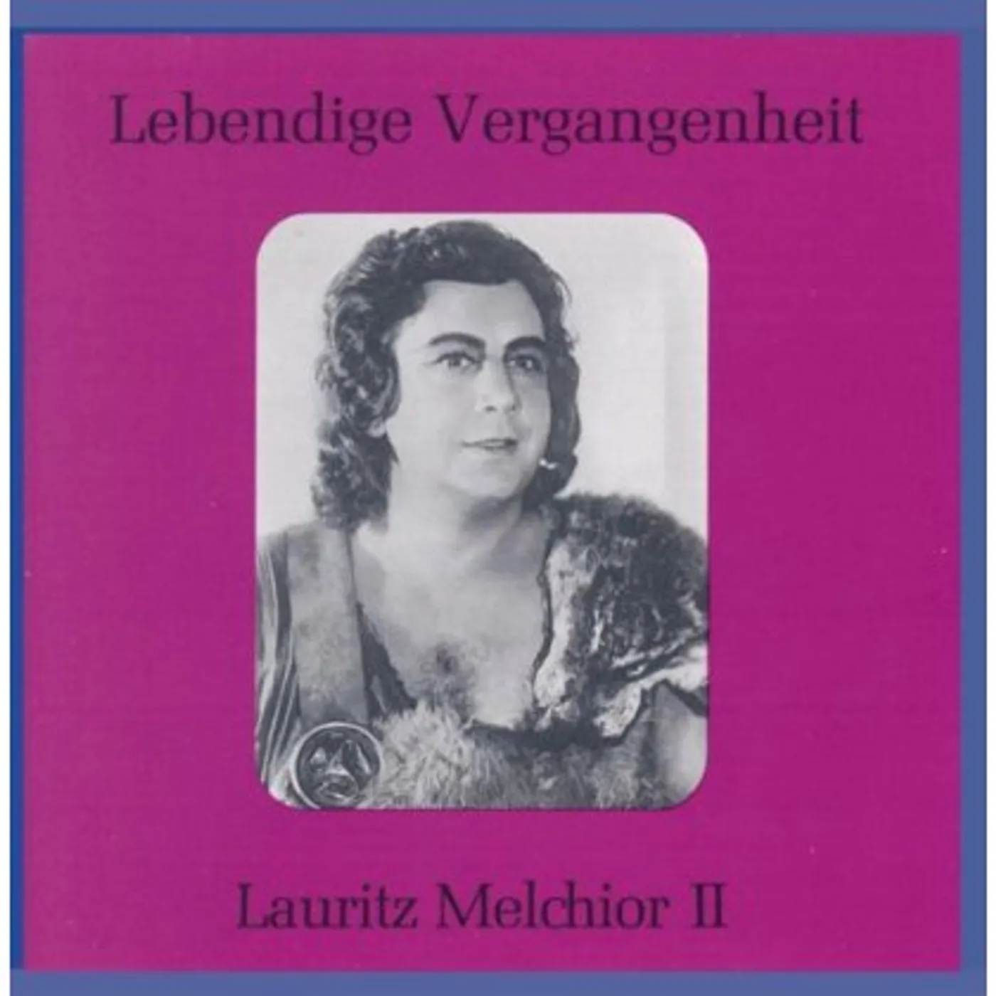 Lauritz Melchior OPERA EXCERPTS 2 CD