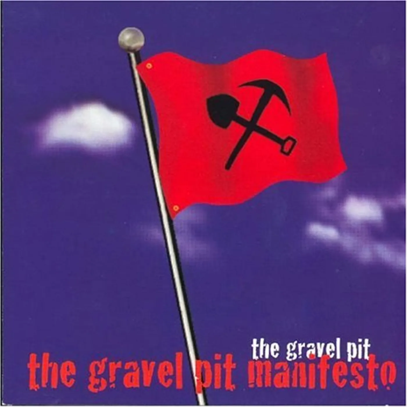 The Gravel Pit MANIFESTO CD