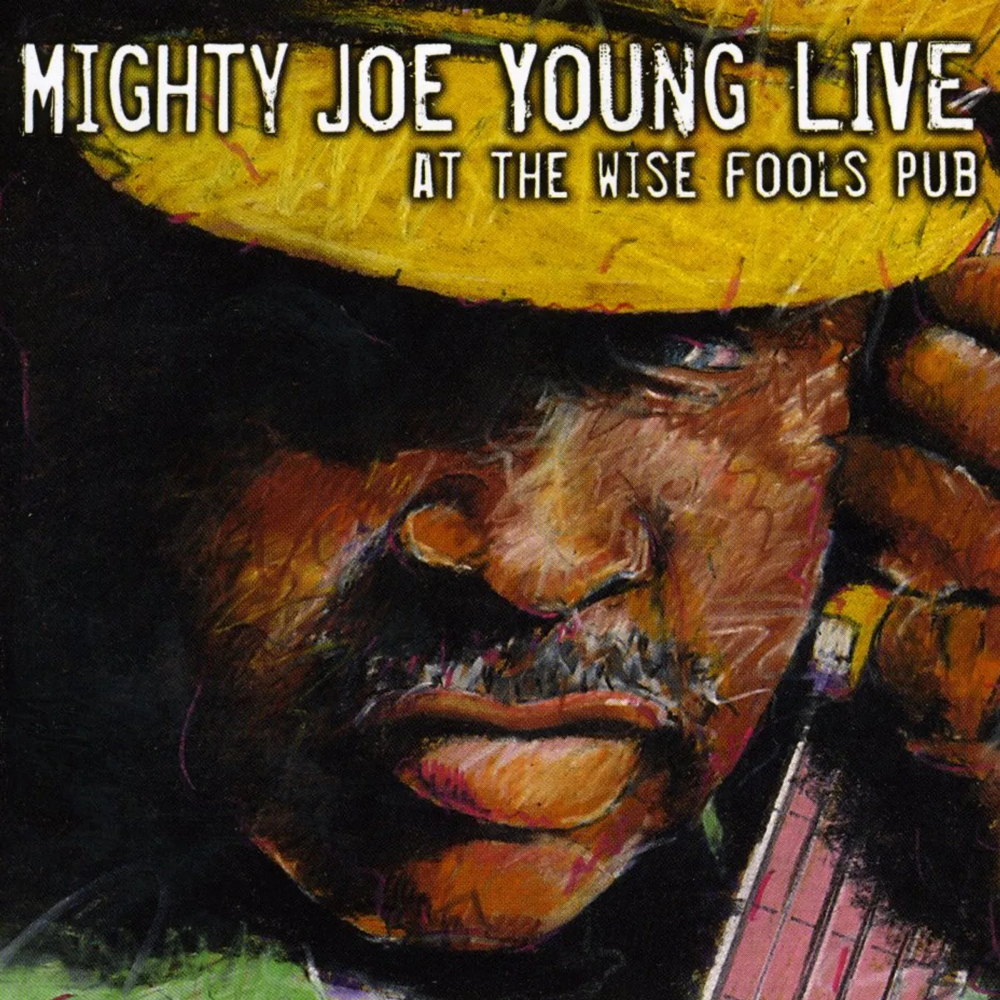 Mighty Joe Young LIVE AT WISE FOOL'S PUB CD