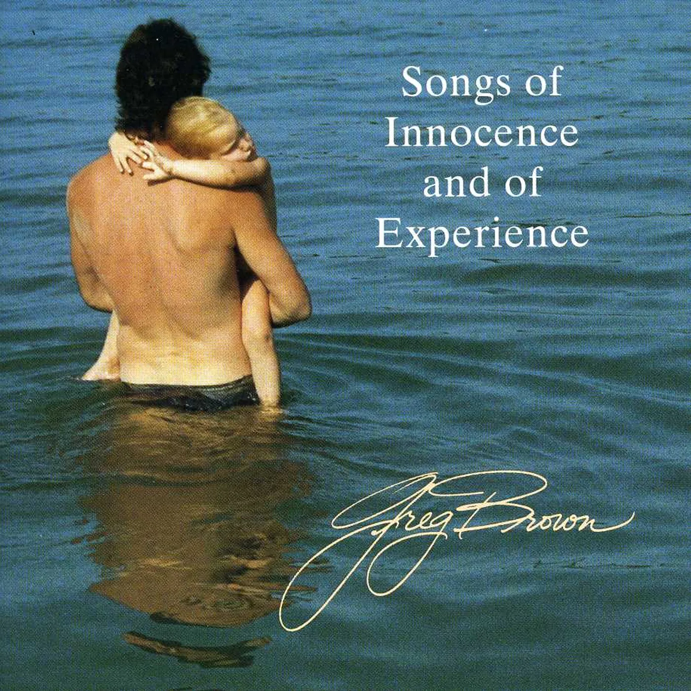Greg Brown SONGS OF INNOCENCE & OF EXPERIENCE CD
