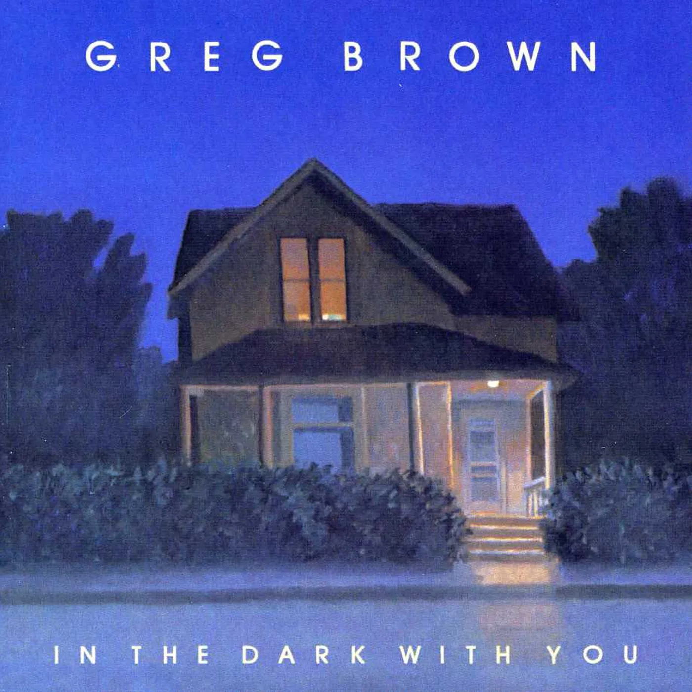 Greg Brown IN THE DARK WITH YOU CD