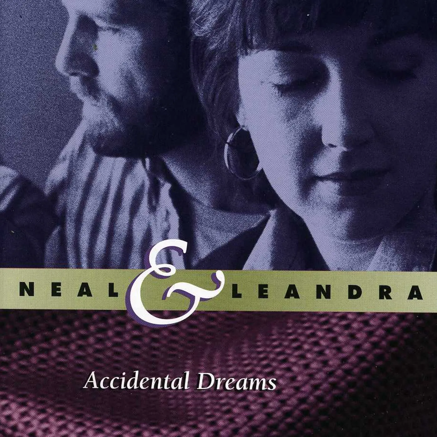 Neal & Leandra ACCIDENTAL DREAMS CD