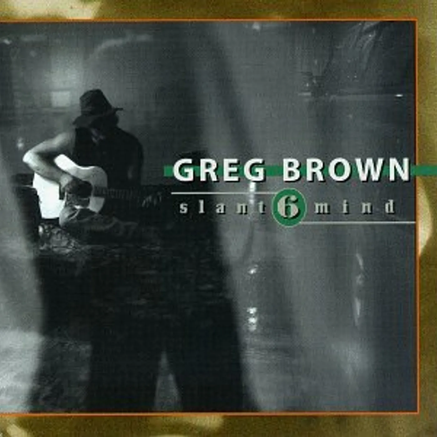 Greg Brown SLANT 6 MIND CD
