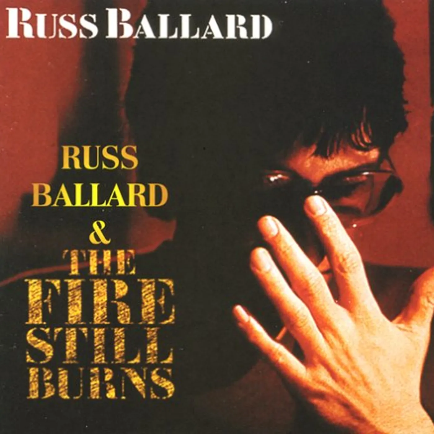 Russ Ballard FIRE STILL BURNS CD