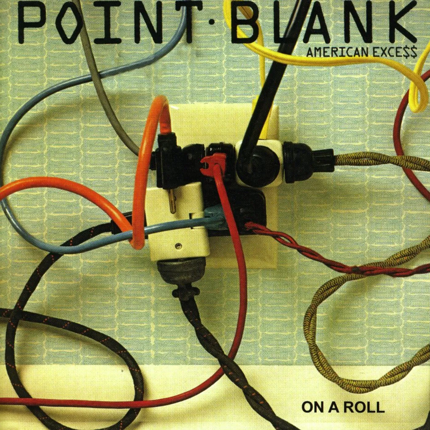 Point Blank AMERICAN EXCESS: ON A ROLL CD