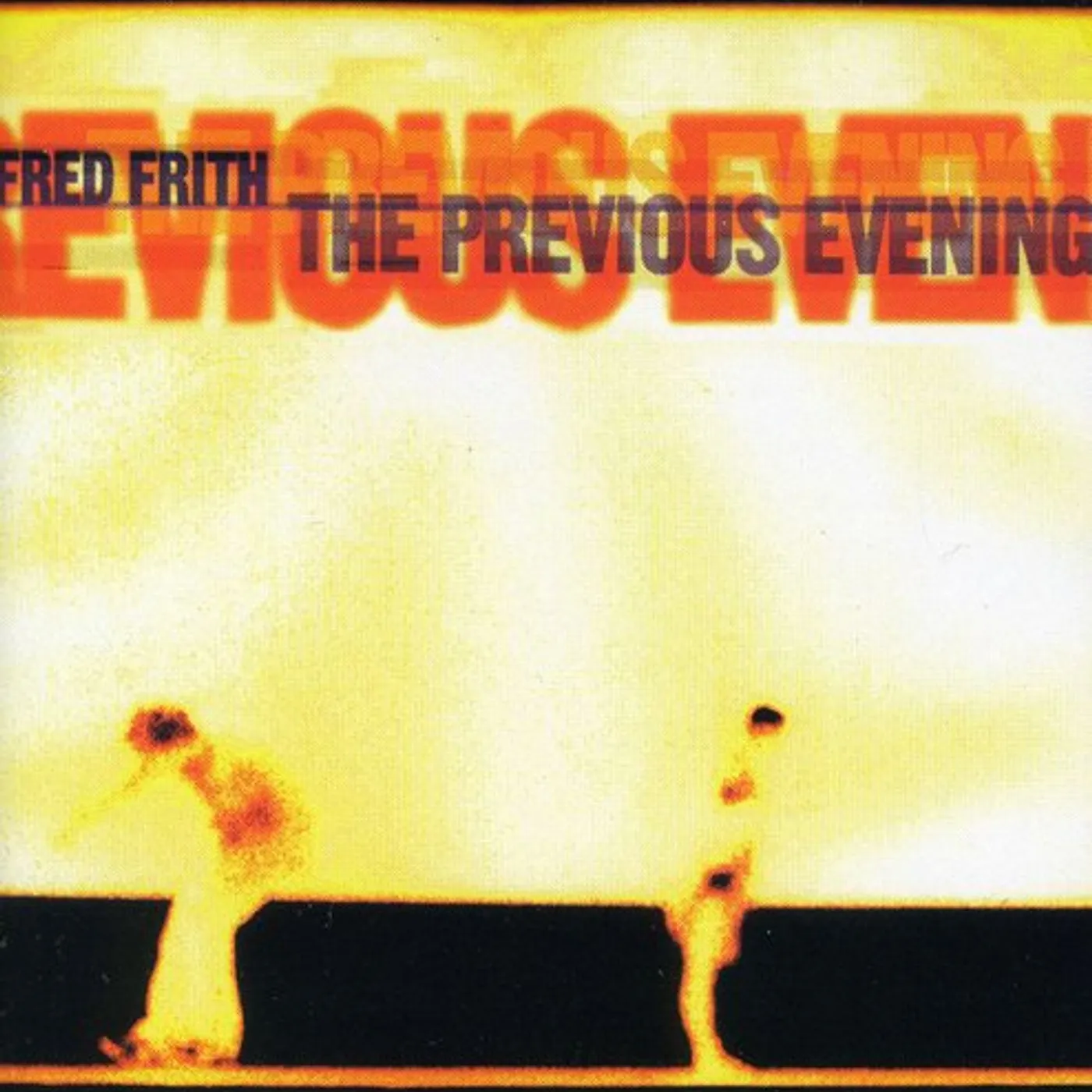 Fred Frith PREVIOUS EVENING CD