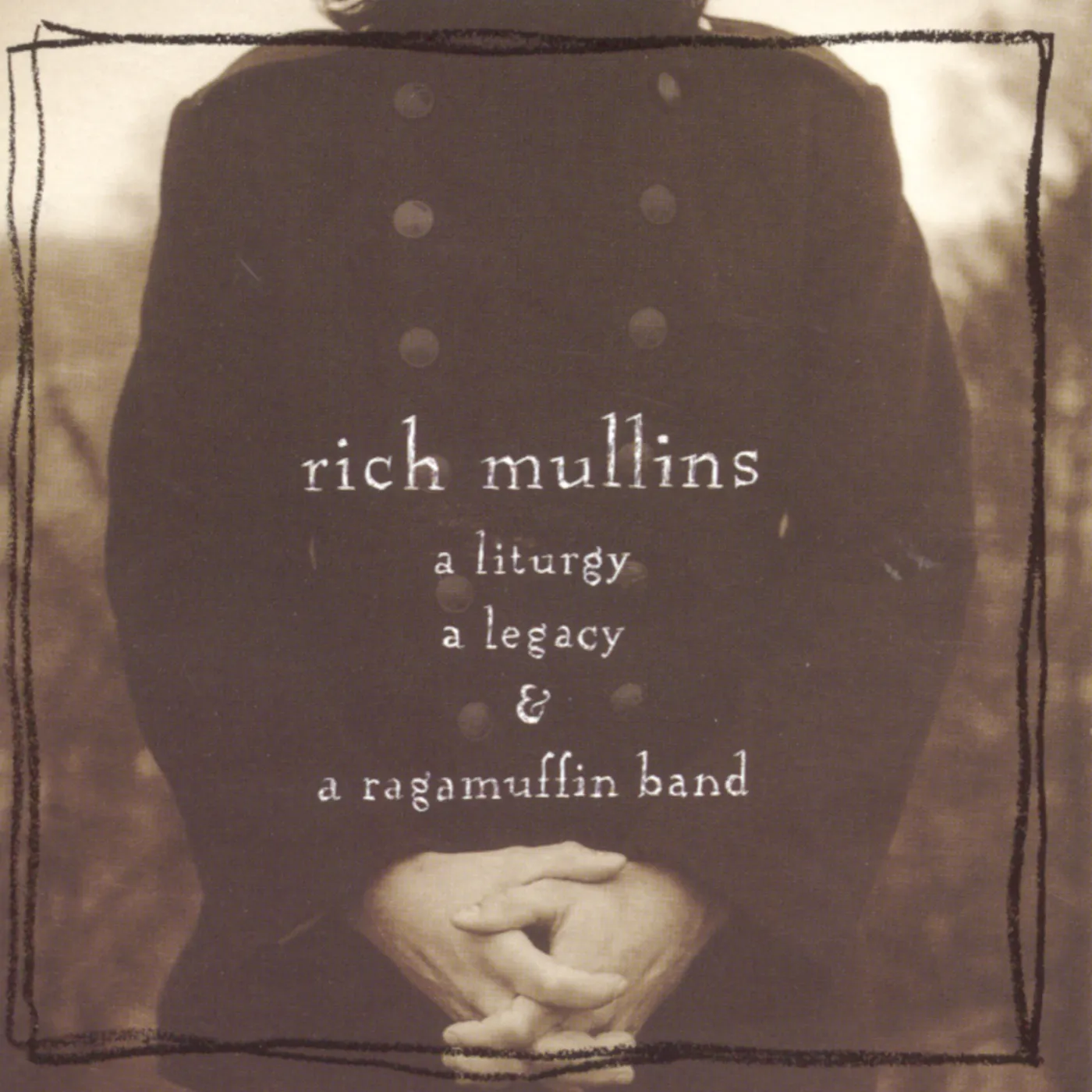 Rich Mullins LITURGY LEGACY & A RAGAMUFFIN BAND CD