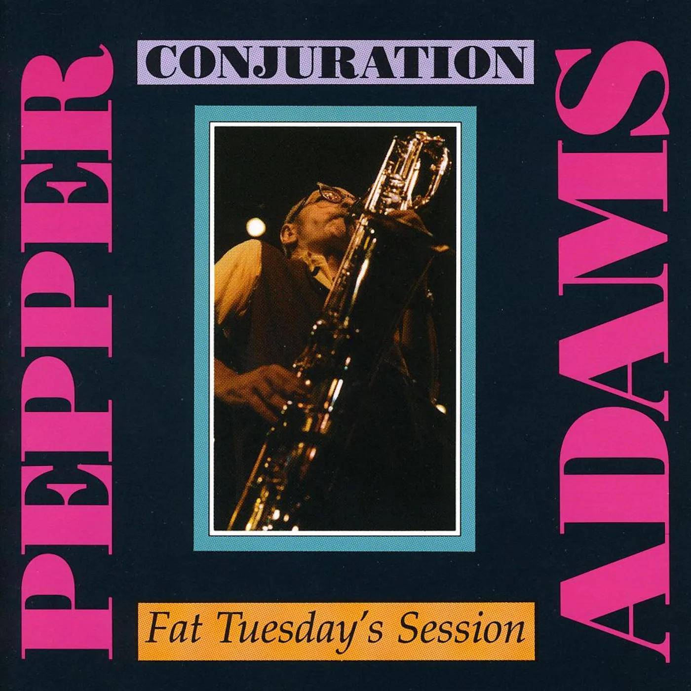 Pepper Adams CONJURATION / FAT TUESDAY'S SESSION CD