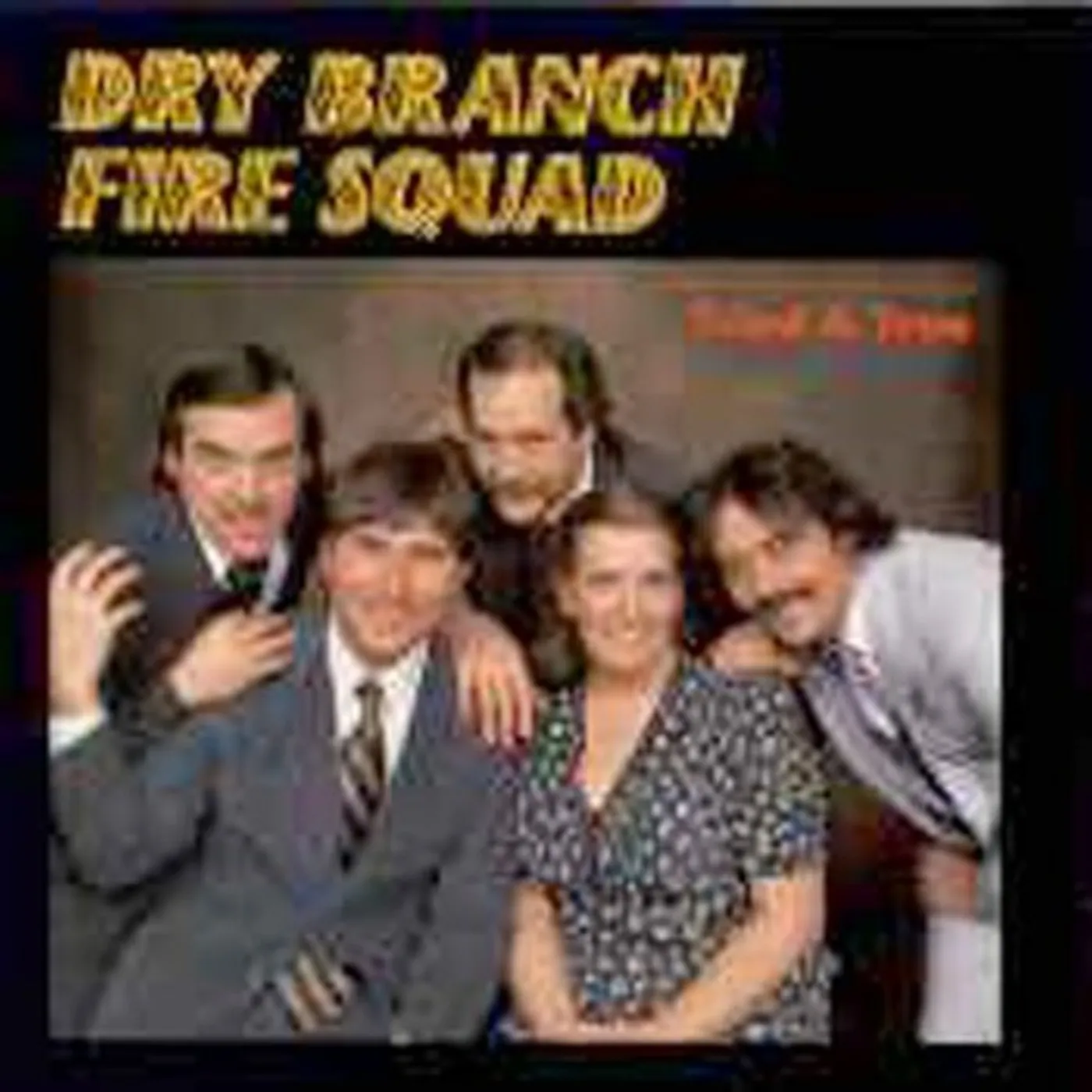 Dry Branch Fire Squad TRIED & TRUE CD