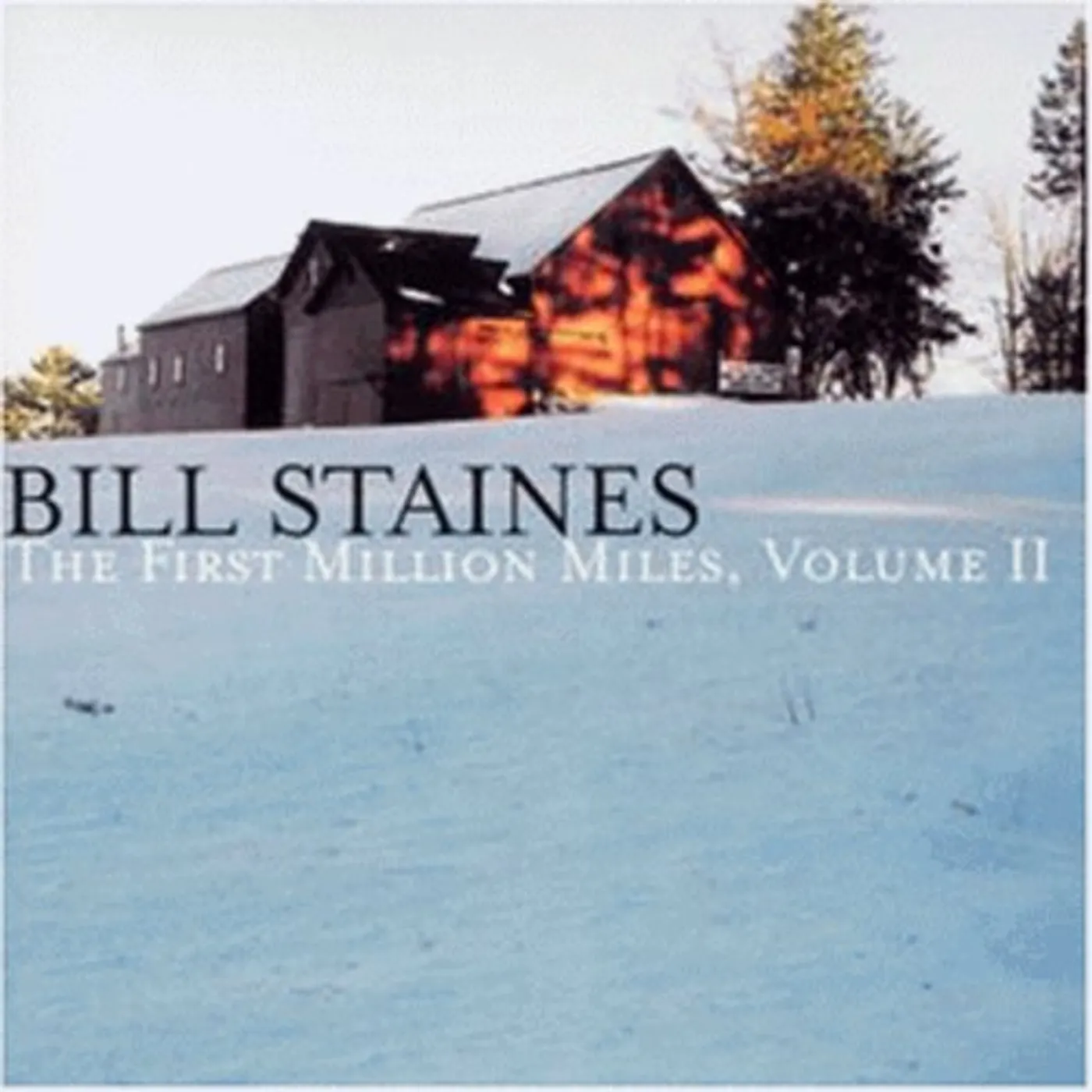 Bill Staines FIRST MILLION MILES 2 CD