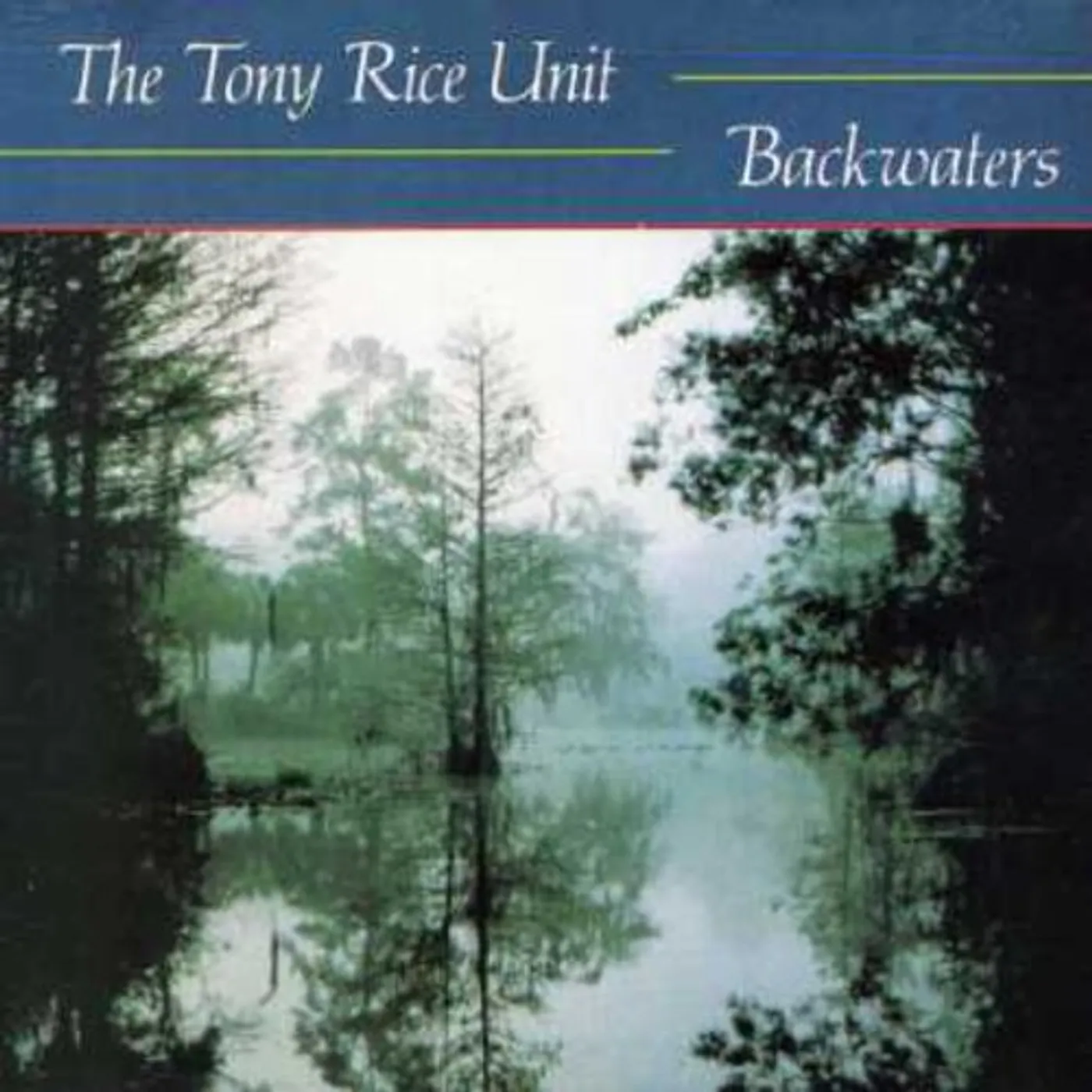 Tony Rice BACKWATERS CD