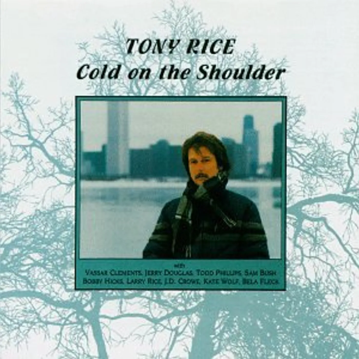Tony Rice COLD ON THE SHOULDER CD