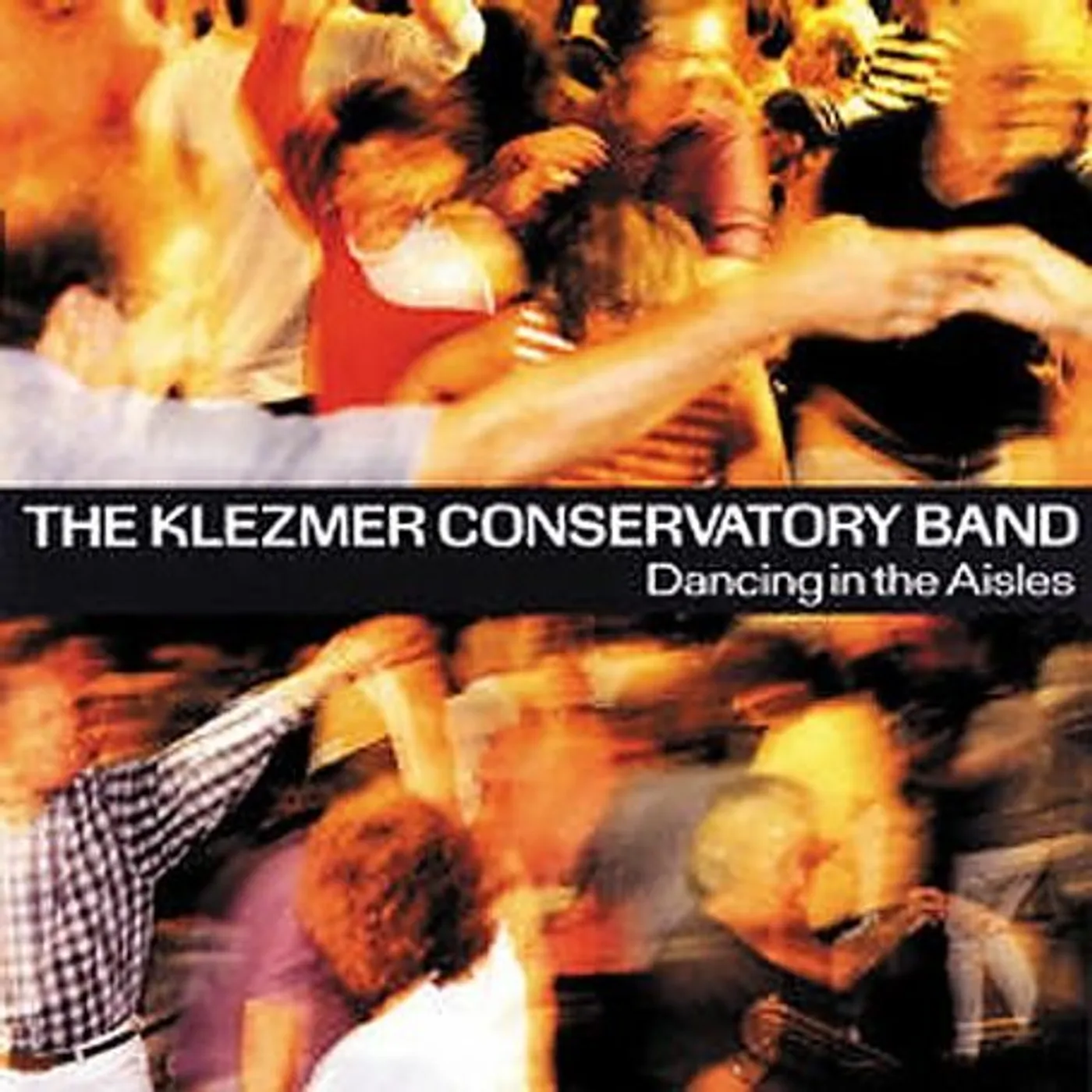 Klezmer Conservatory Band DANCING IN THE AISLES CD