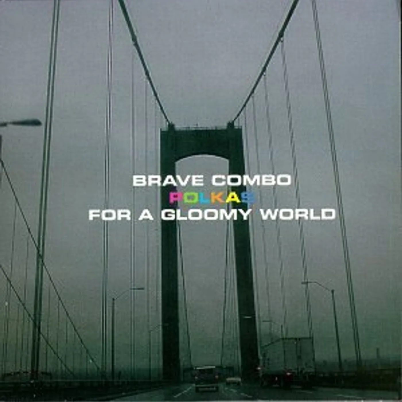 Brave Combo POLKAS FOR A GLOOMY WORLD CD