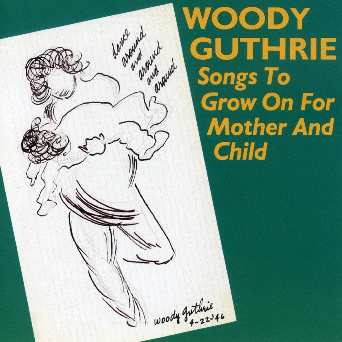 Woody Guthrie SONGS TO GROW ON FOR MOTHER & CHILD CD