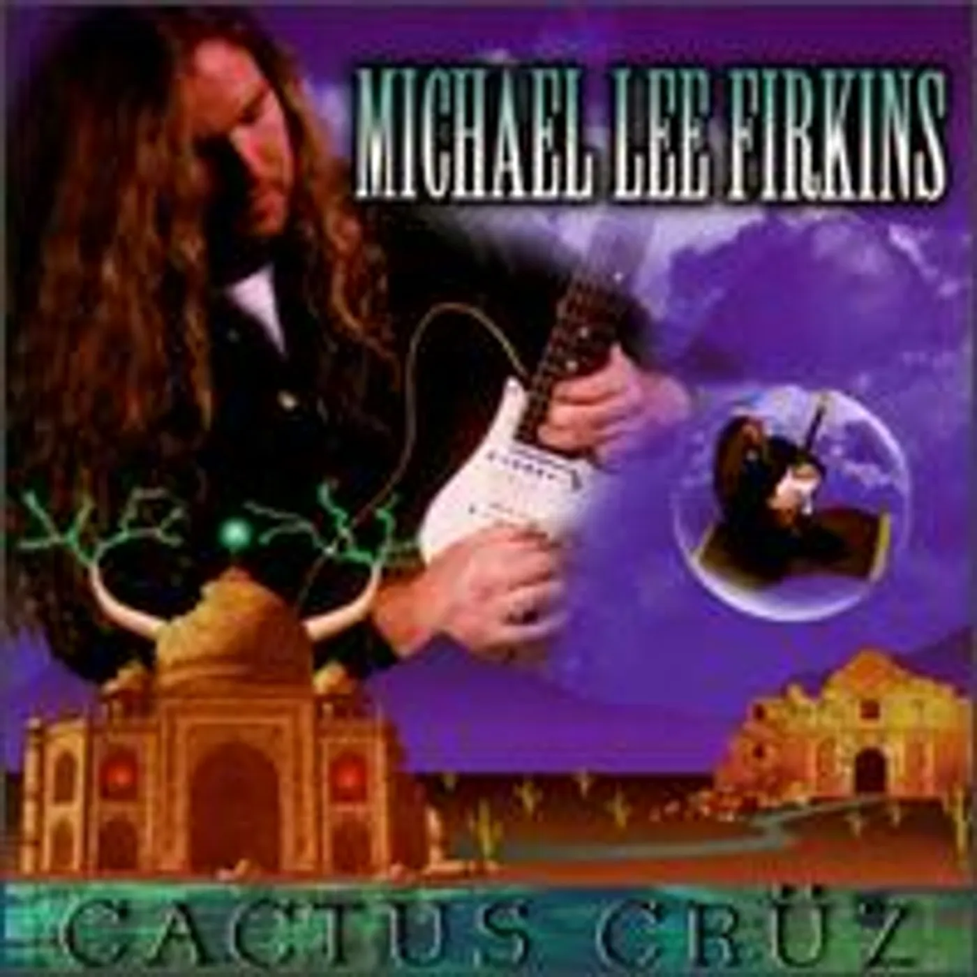 Michael Lee Firkins CACTUS CRUZ CD
