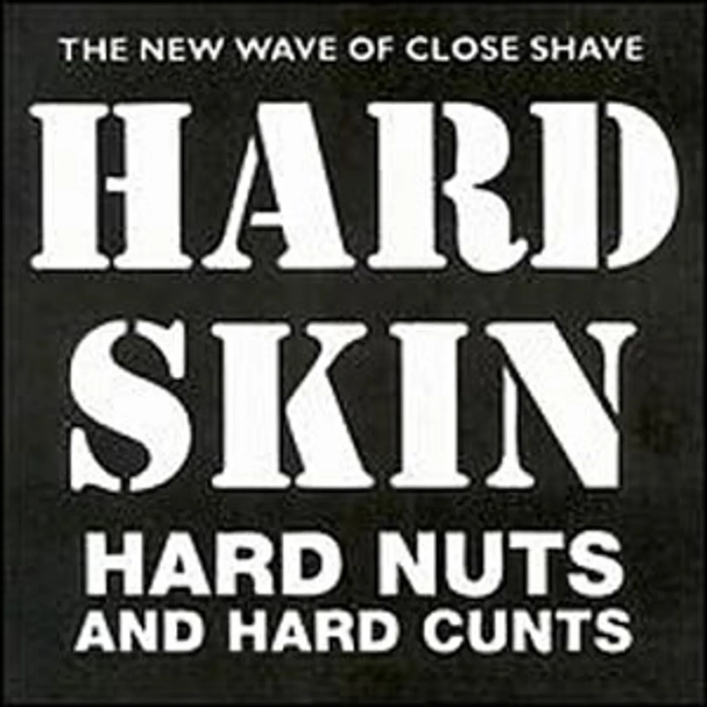 Hard Skin HARD NUTS & HARD CUNTS CD