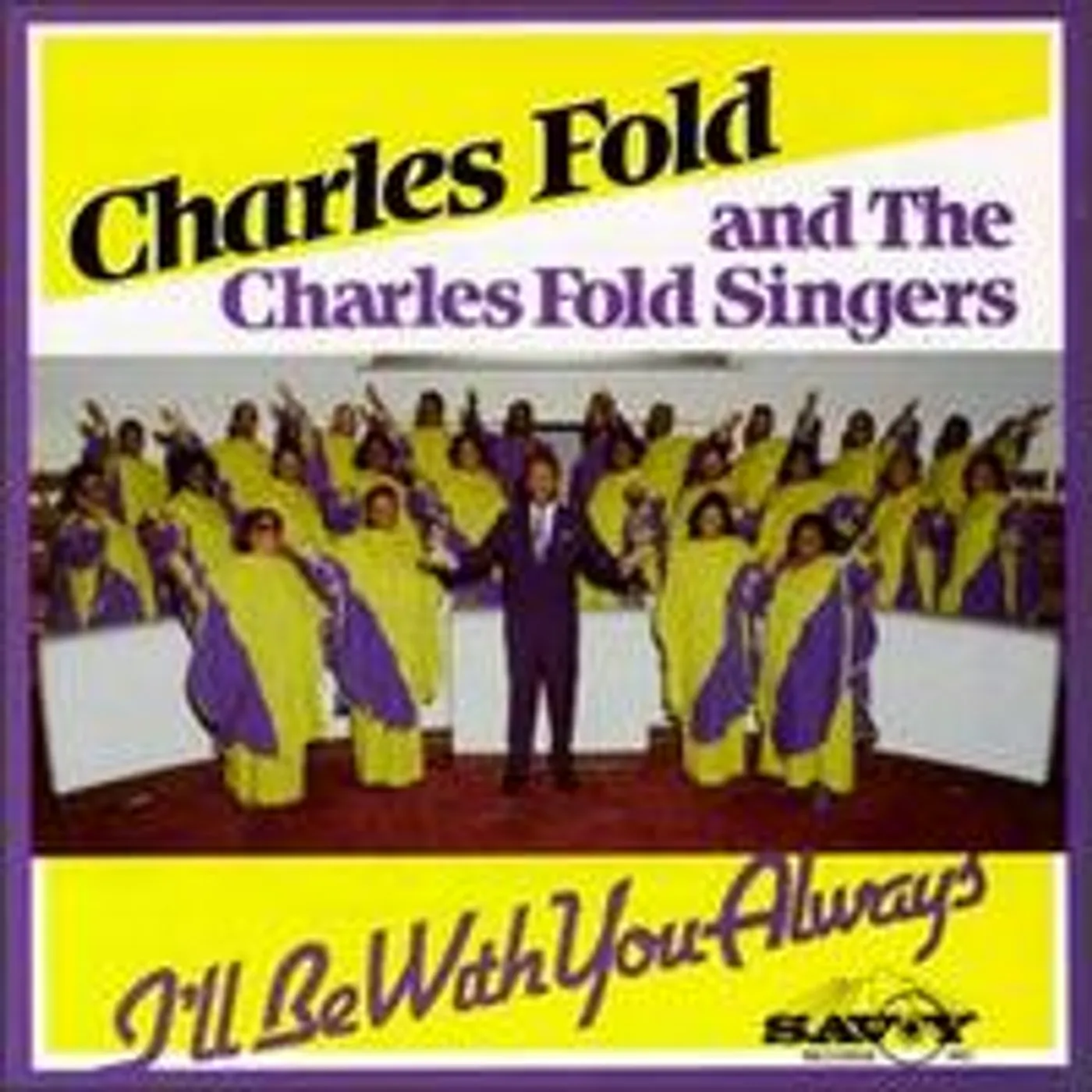 Charles Fold I'LL BE WITH YOU ALWAYS CD