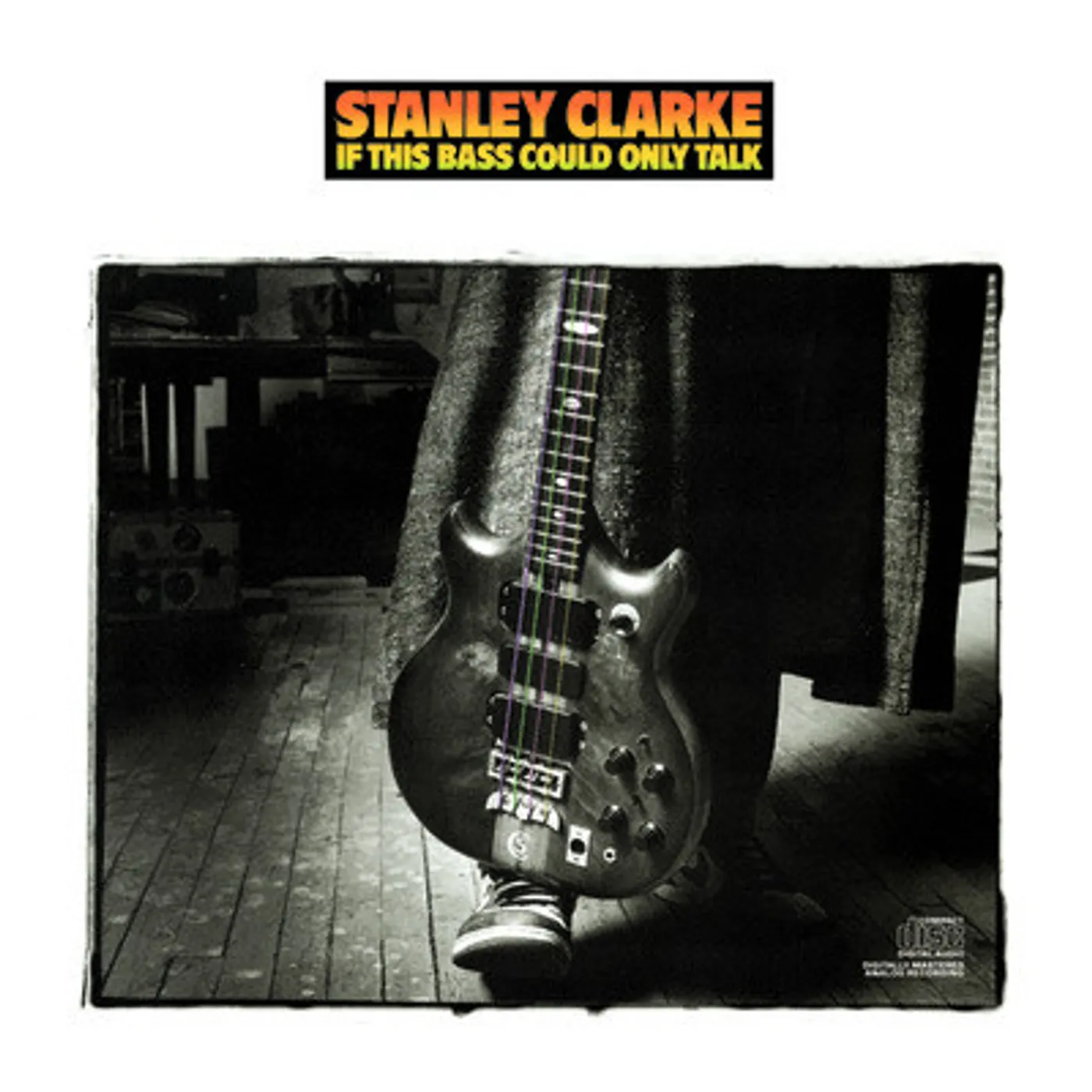 Stanley Clarke IF THIS BASS COULD TALK CD