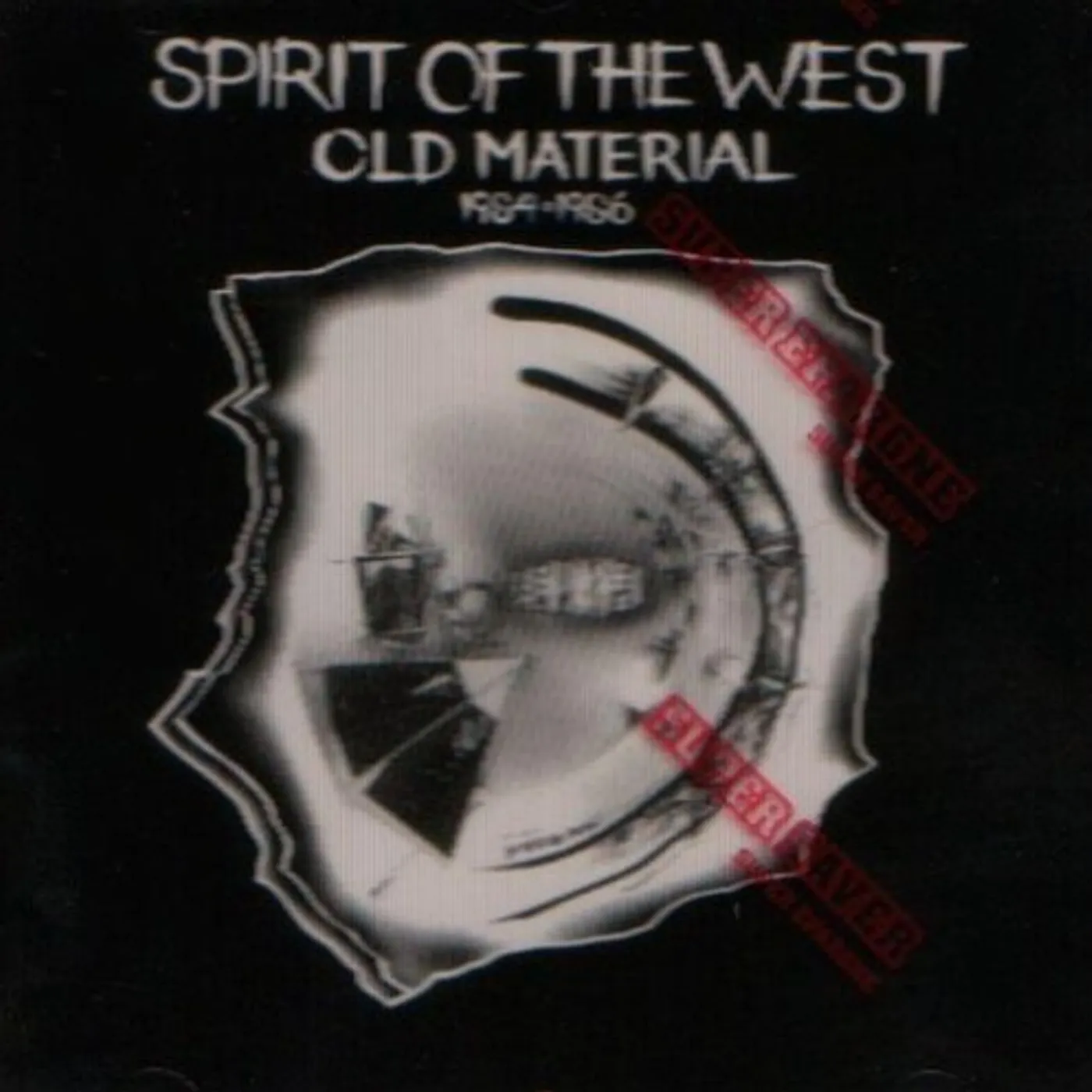 Spirit Of The West OLD MATERIAL (1984-86) CD