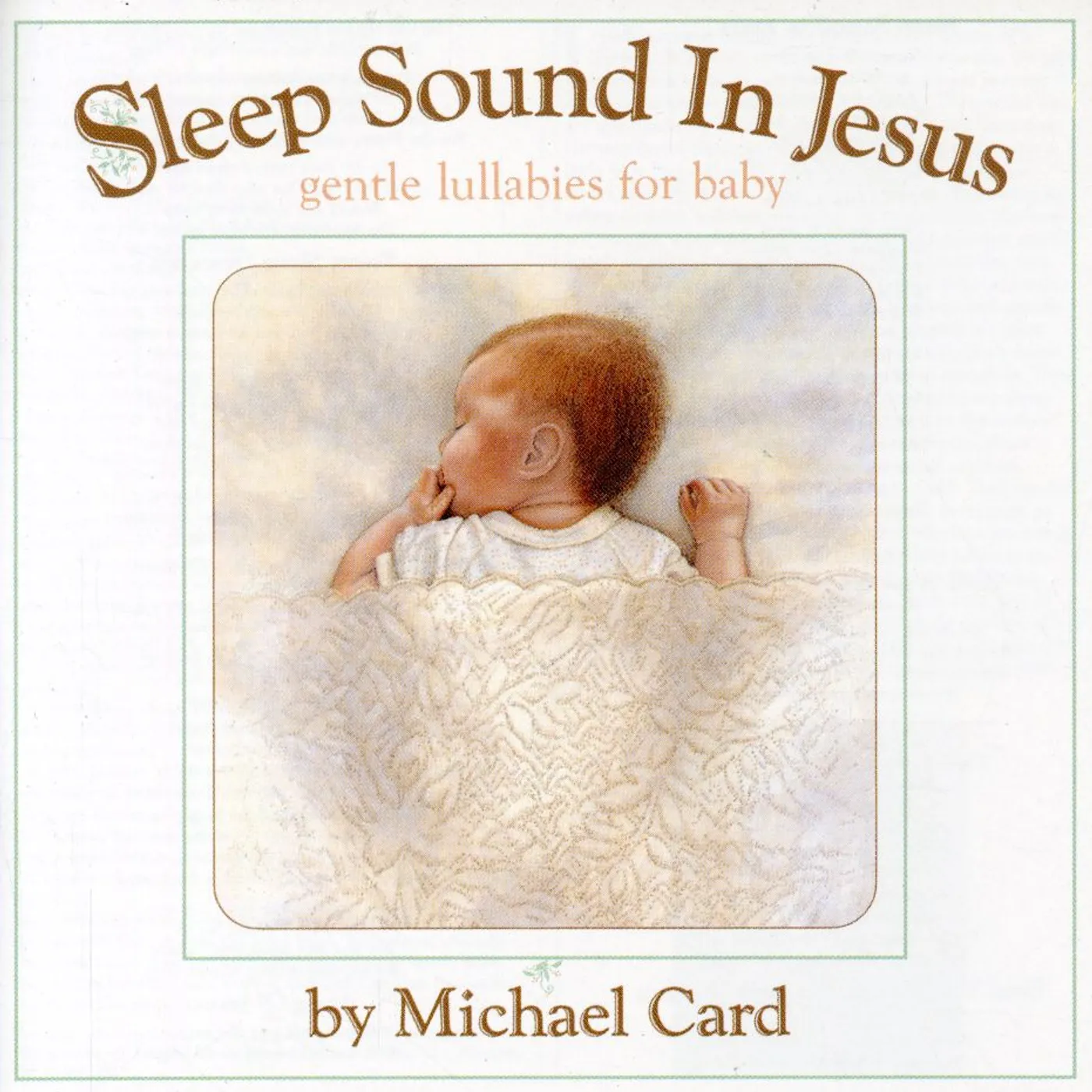 Michael Card SLEEP SOUND IN JESUS CD