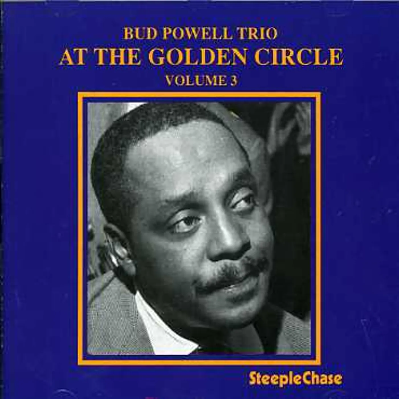 Bud Powell AT THE GOLDEN CIRCLE 3 CD
