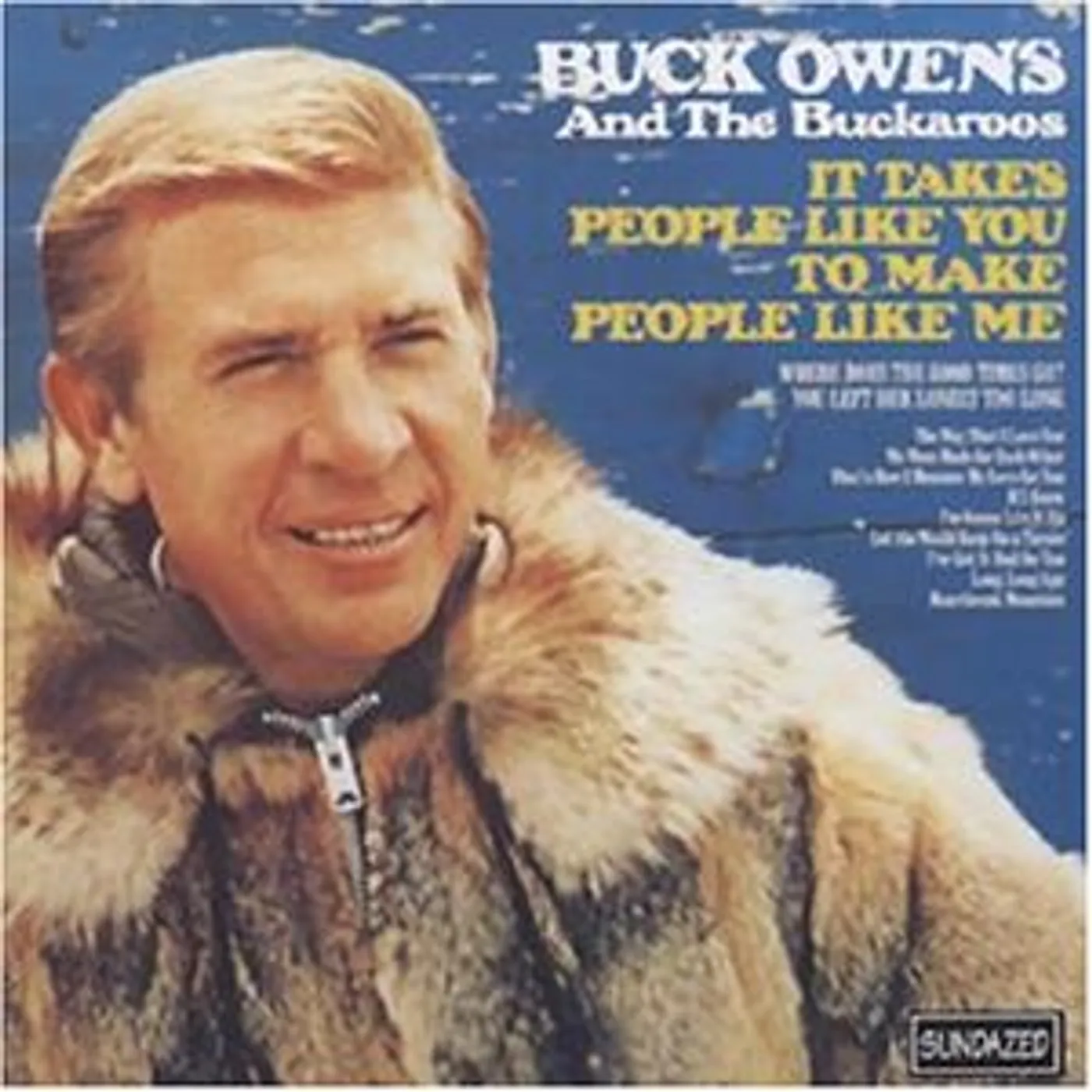 Buck Owens IT TAKES PEOPLE LIKE YOU TO MAKE PEOPLE LIKE ME CD
