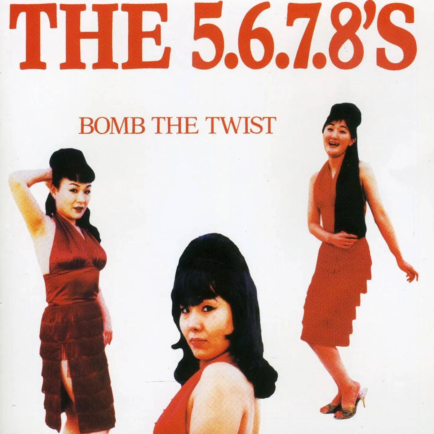The 5.6.7.8's BOMB THE TWIST CD