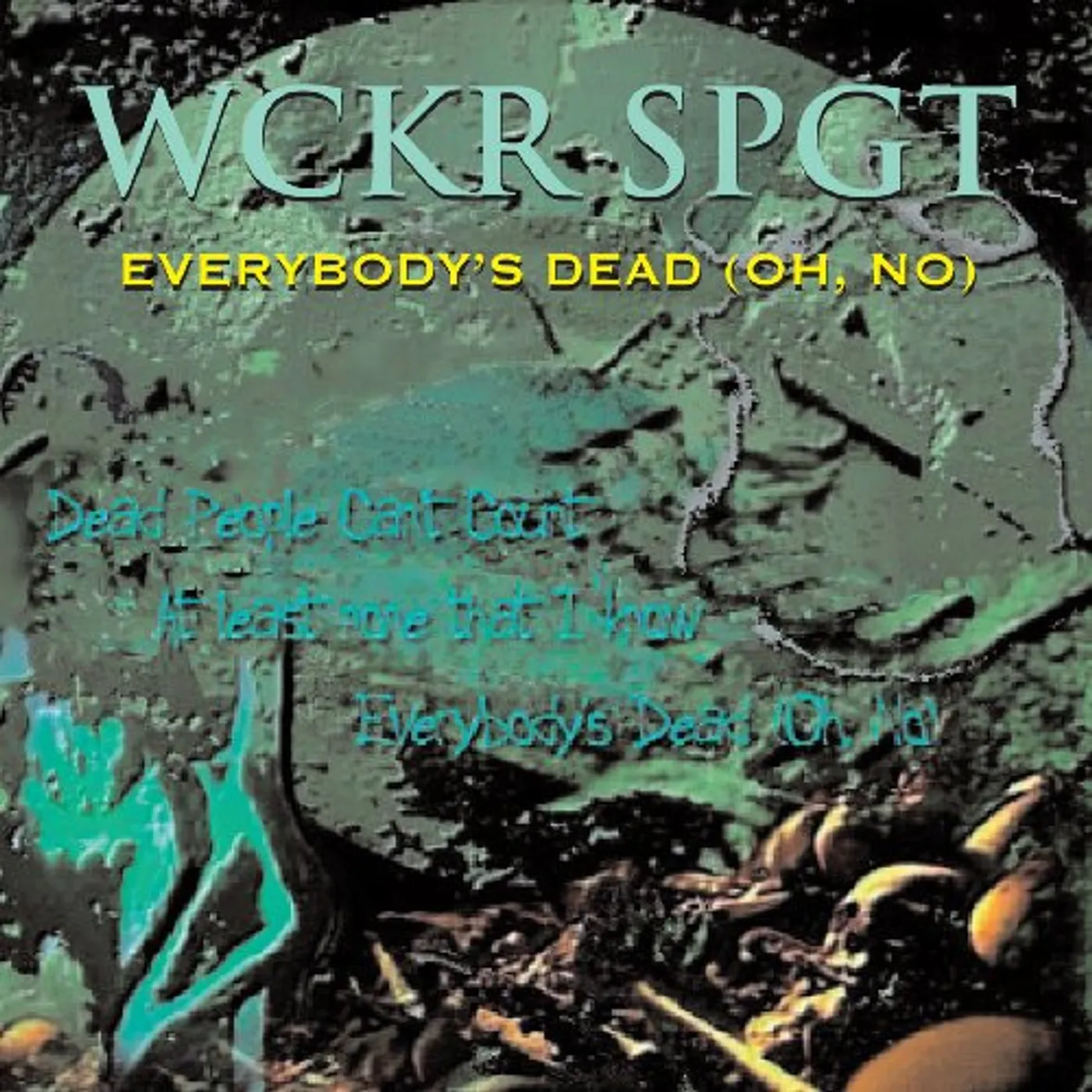 Wckr Spgt EVERYBODY'S DEAD OH NO CD