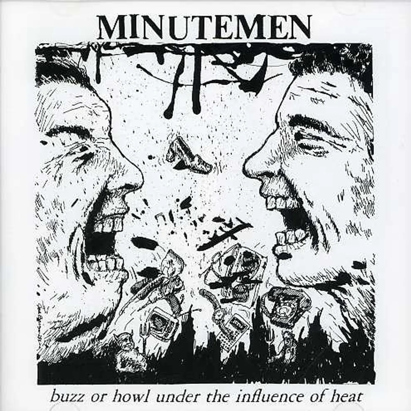 Minutemen BUZZ OR HOWL UNDER THE INFLUENCE OF HEAT CD