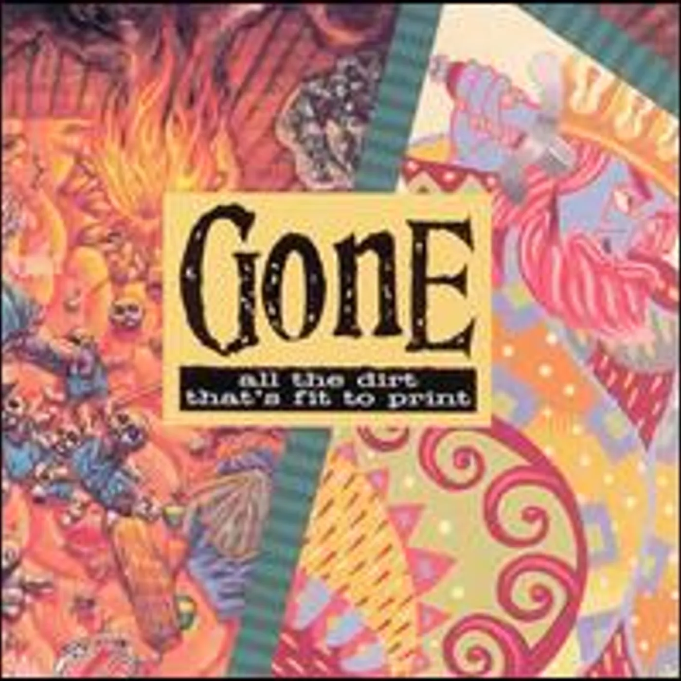 Gone All The Dirt That's Fit To Print Vinyl Record