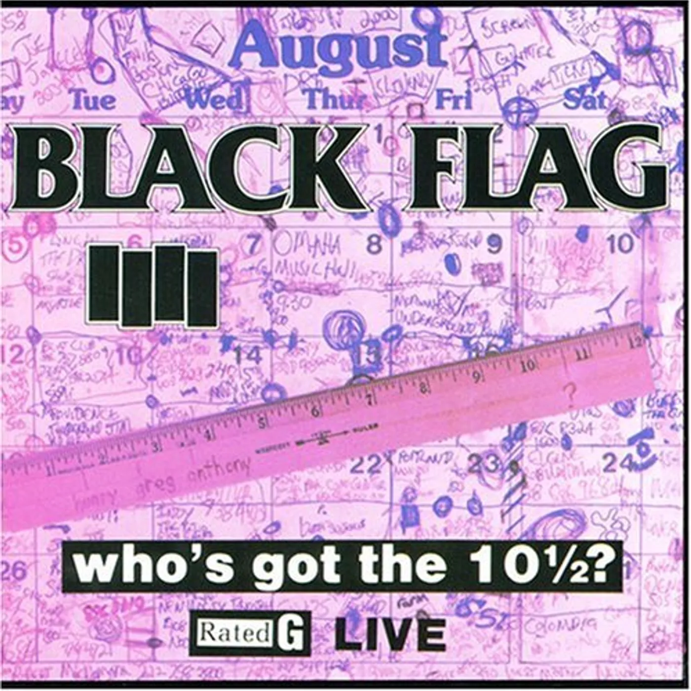 Black Flag WHO'S GOT THE 10 1/2? CD