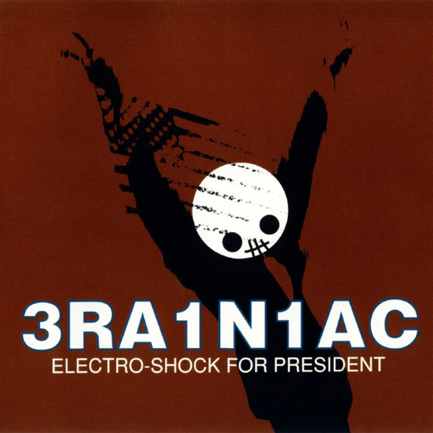 Brainiac ELECTRO SHOCK FOR PRESIDENT CD