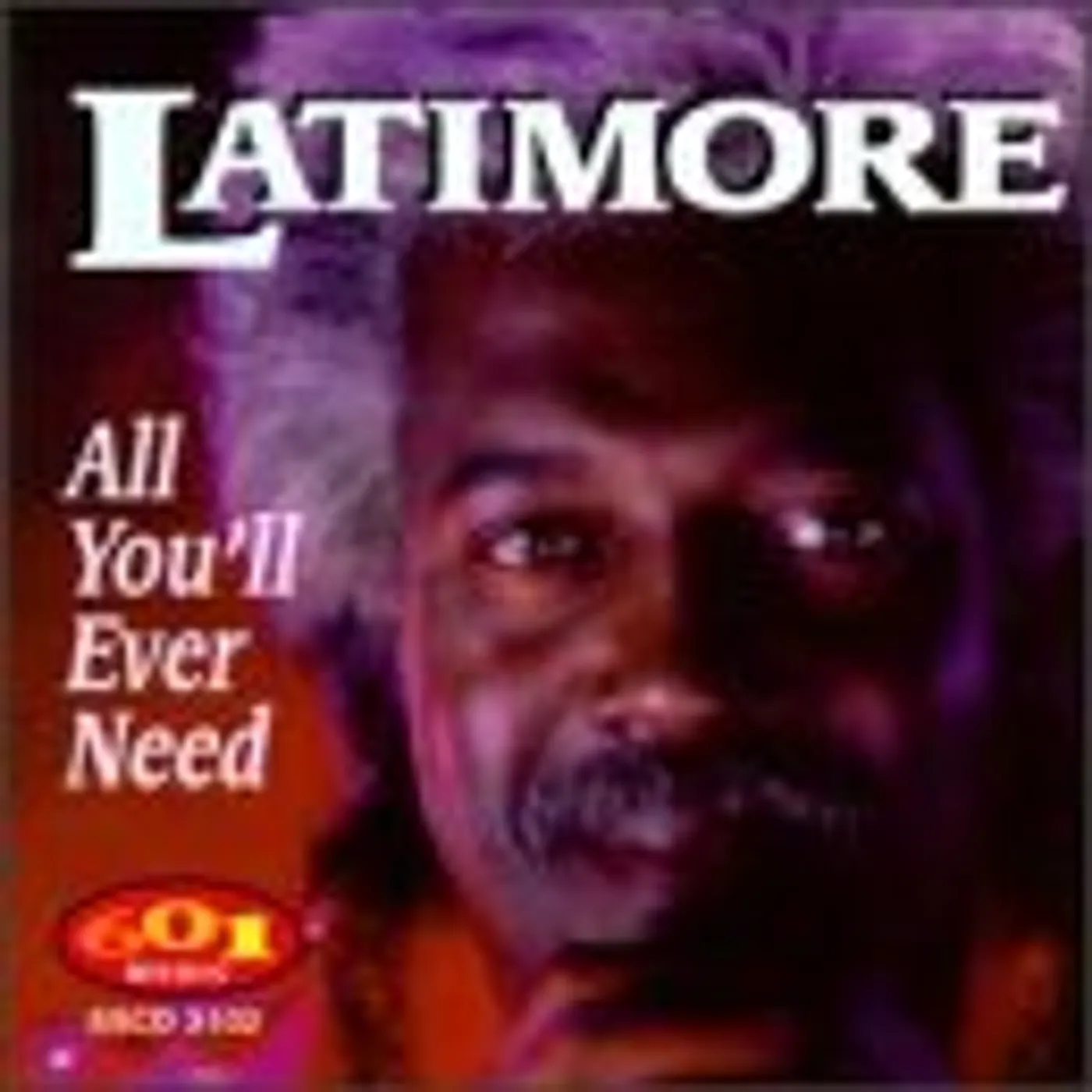 Latimore ALL YOU'LL EVER NEED CD