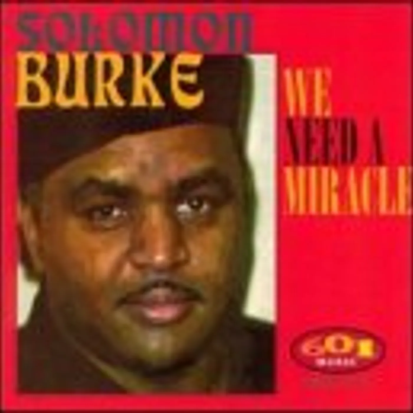 Solomon Burke WE NEED A MIRACLE CD
