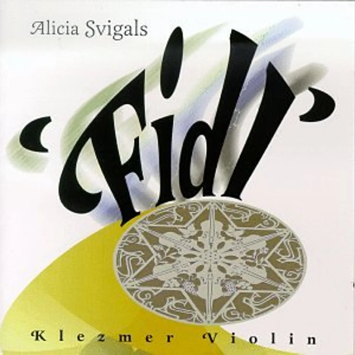 Alicia Svigals FIDL: KLEZMER VIOLIN CD
