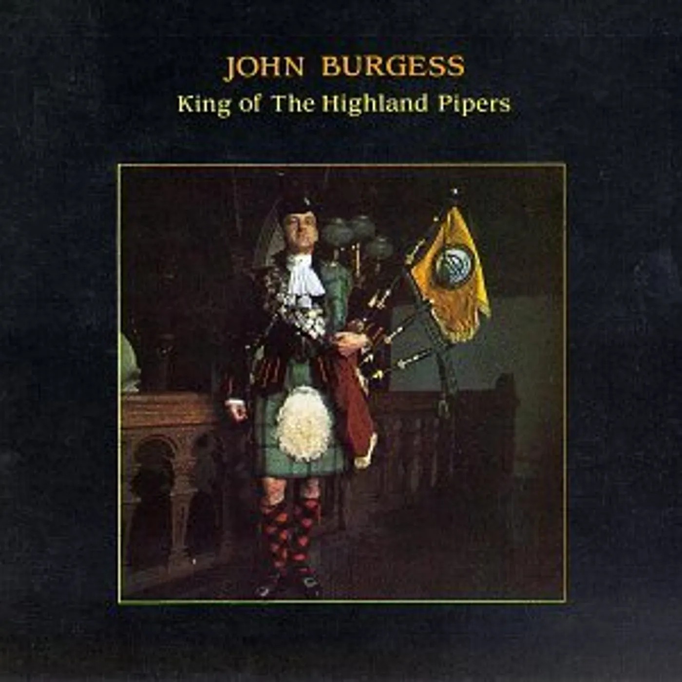 John Burgess KING OF THE HIGHLAND PIPERS CD