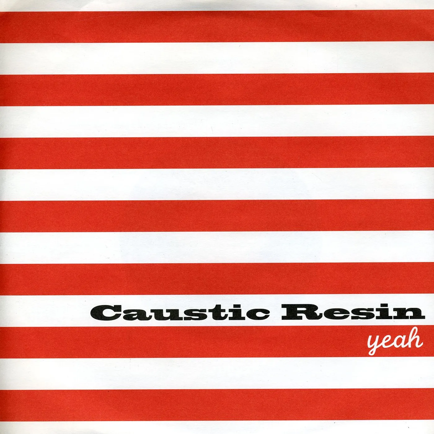 Caustic Resin YEAH RIGHT 1 Vinyl Record