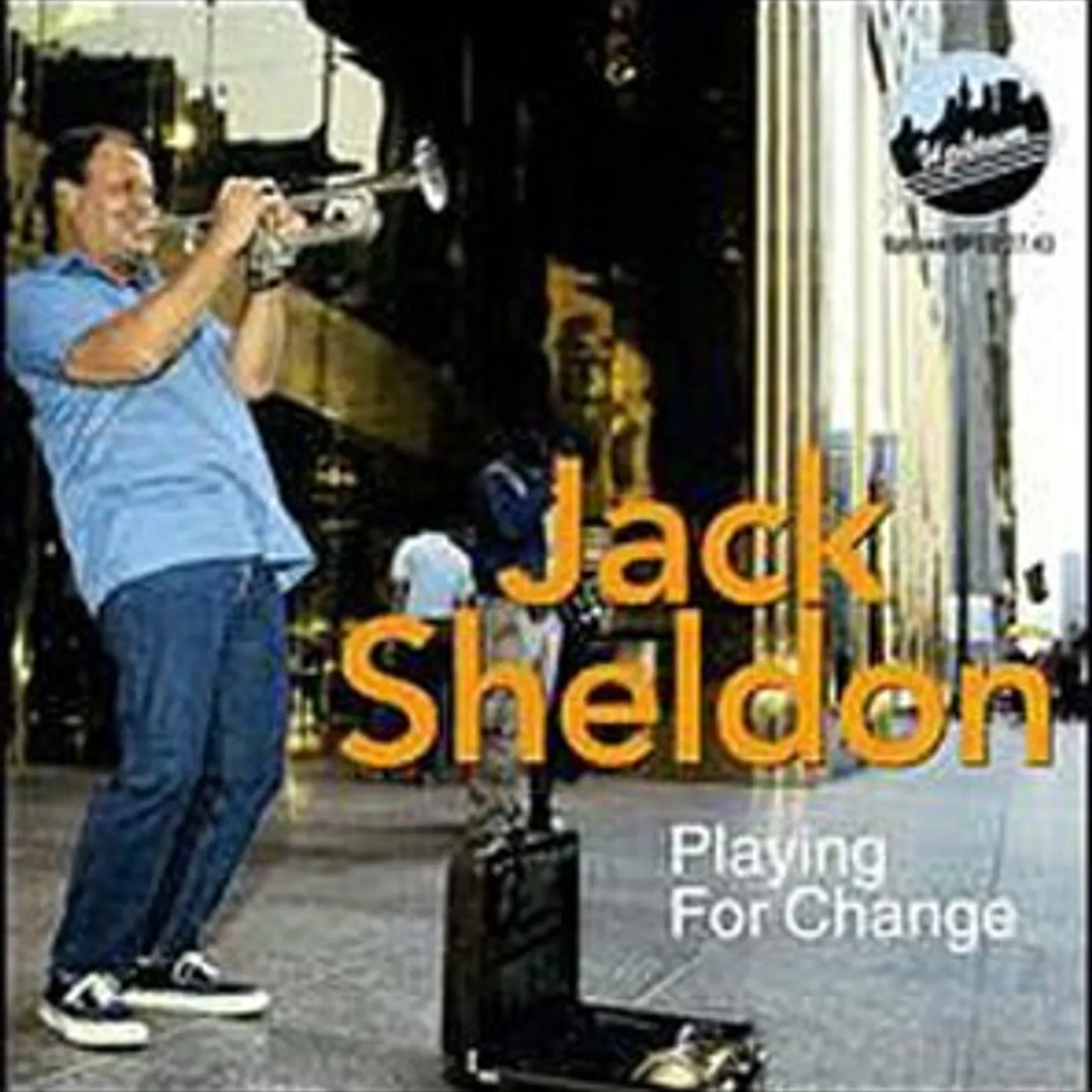 Jack Sheldon PLAYING FOR CHANGE CD