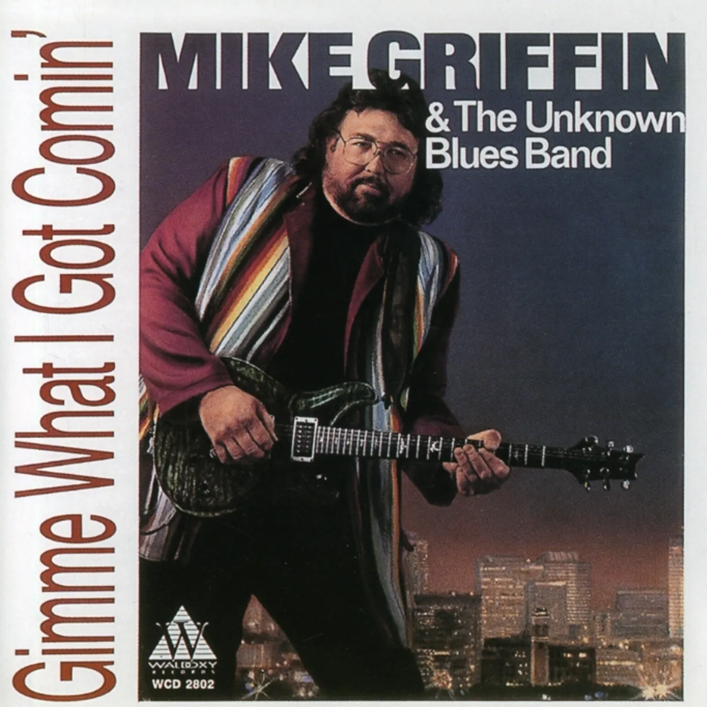 Mike Griffin GIMME WHAT I GOT COMIN CD
