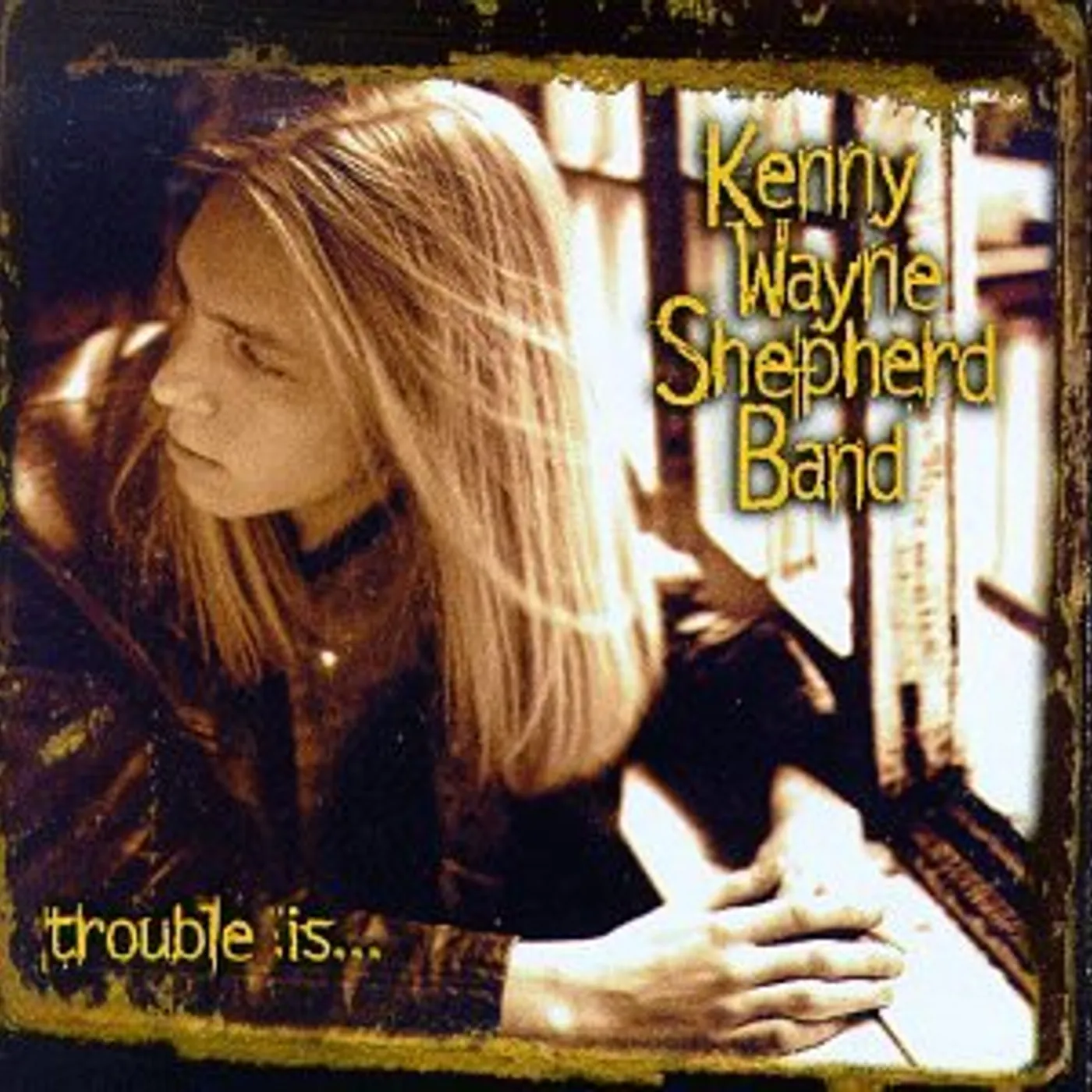 Kenny Wayne Shepherd TROUBLE IS CD