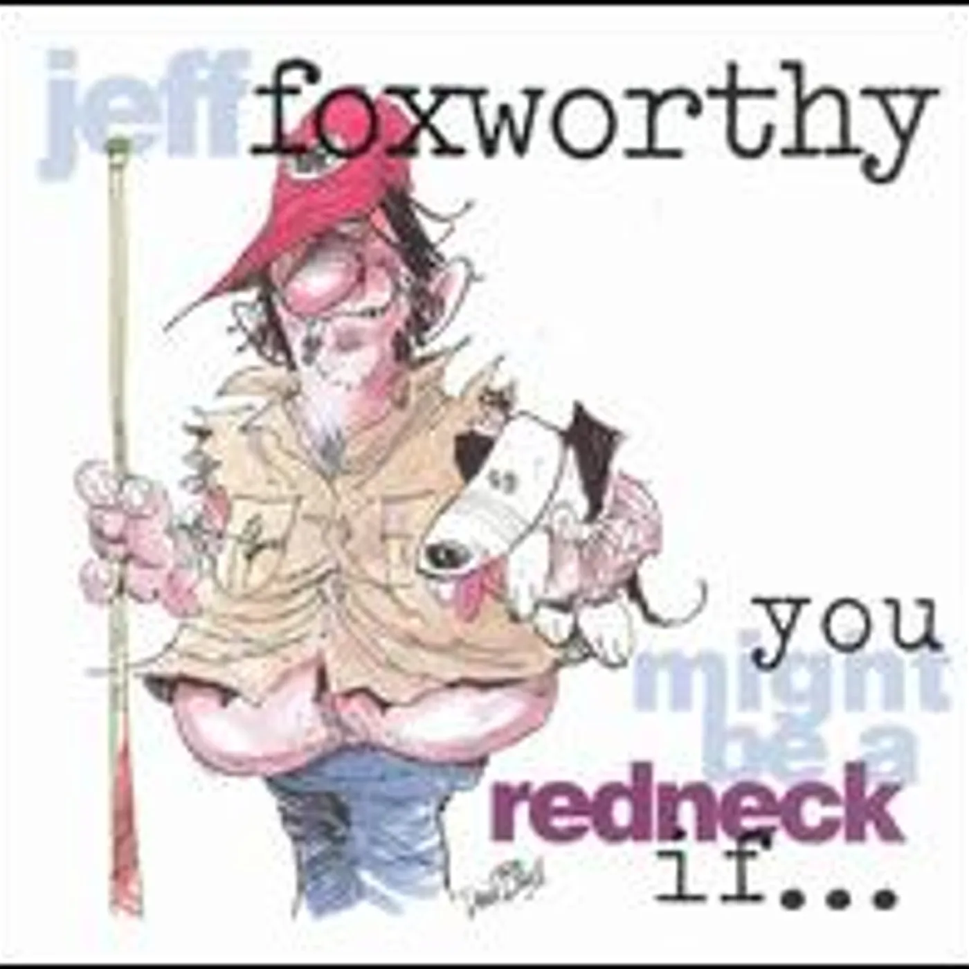 Jeff Foxworthy YOU MIGHT BE A REDNECK IF CD