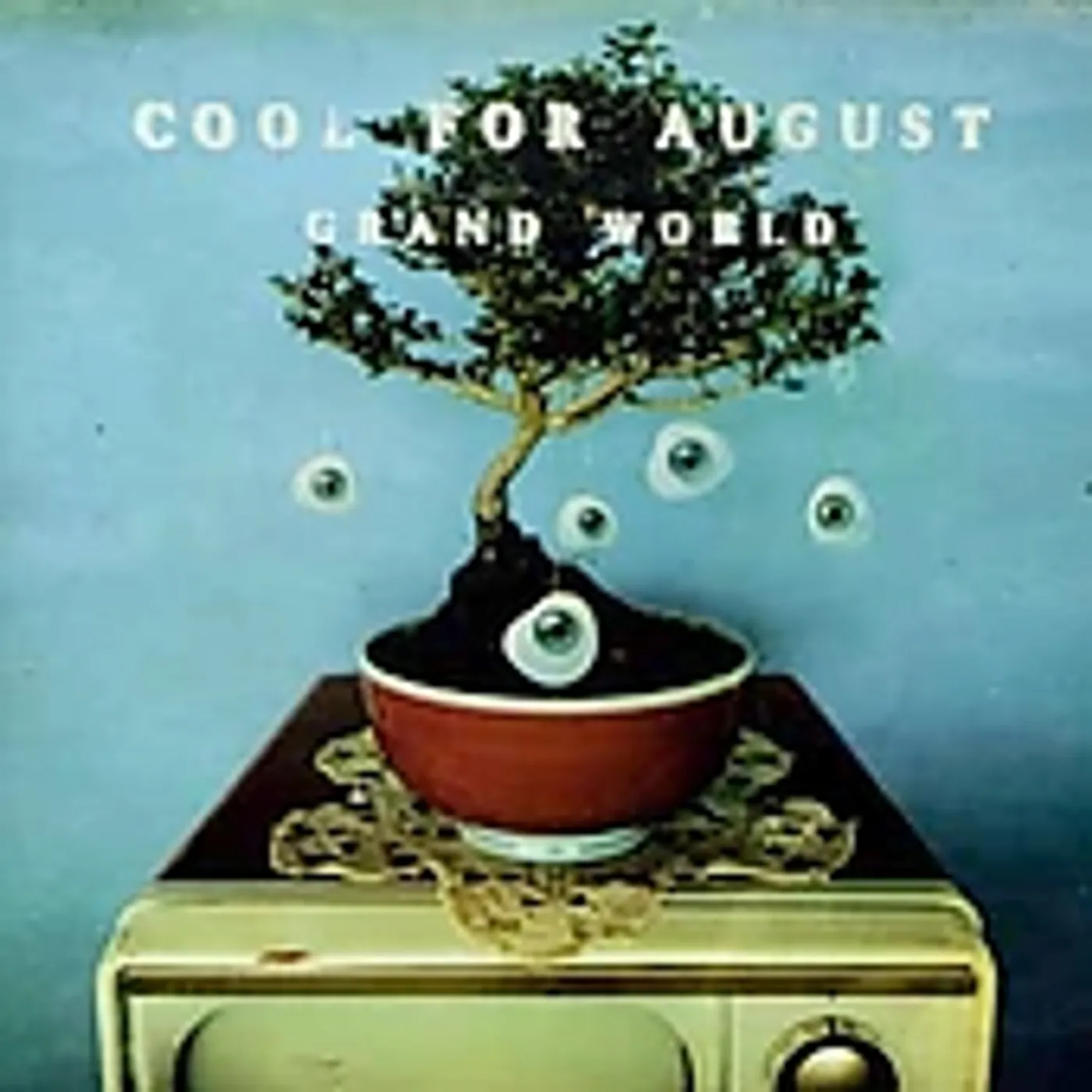 Cool For August GRAND WORLD CD