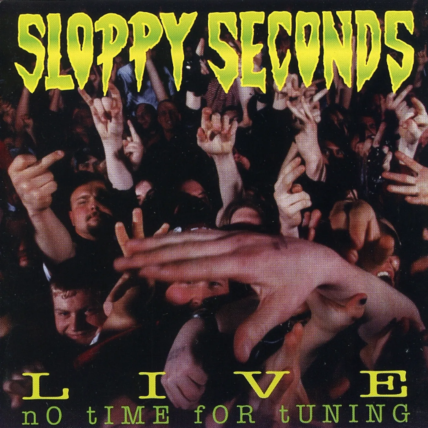 Sloppy Seconds LIVE: NO TIME FOR TUNING CD