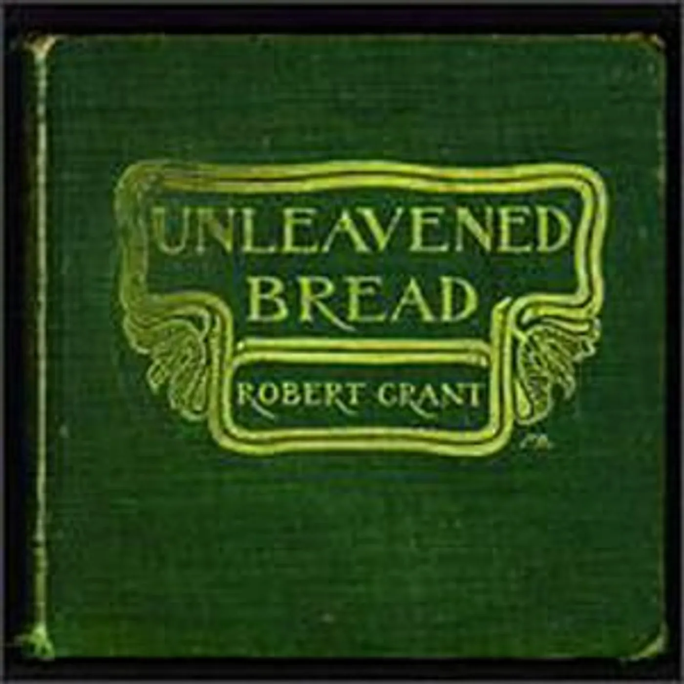 Robby Grant UNLEARNED BREAD CD