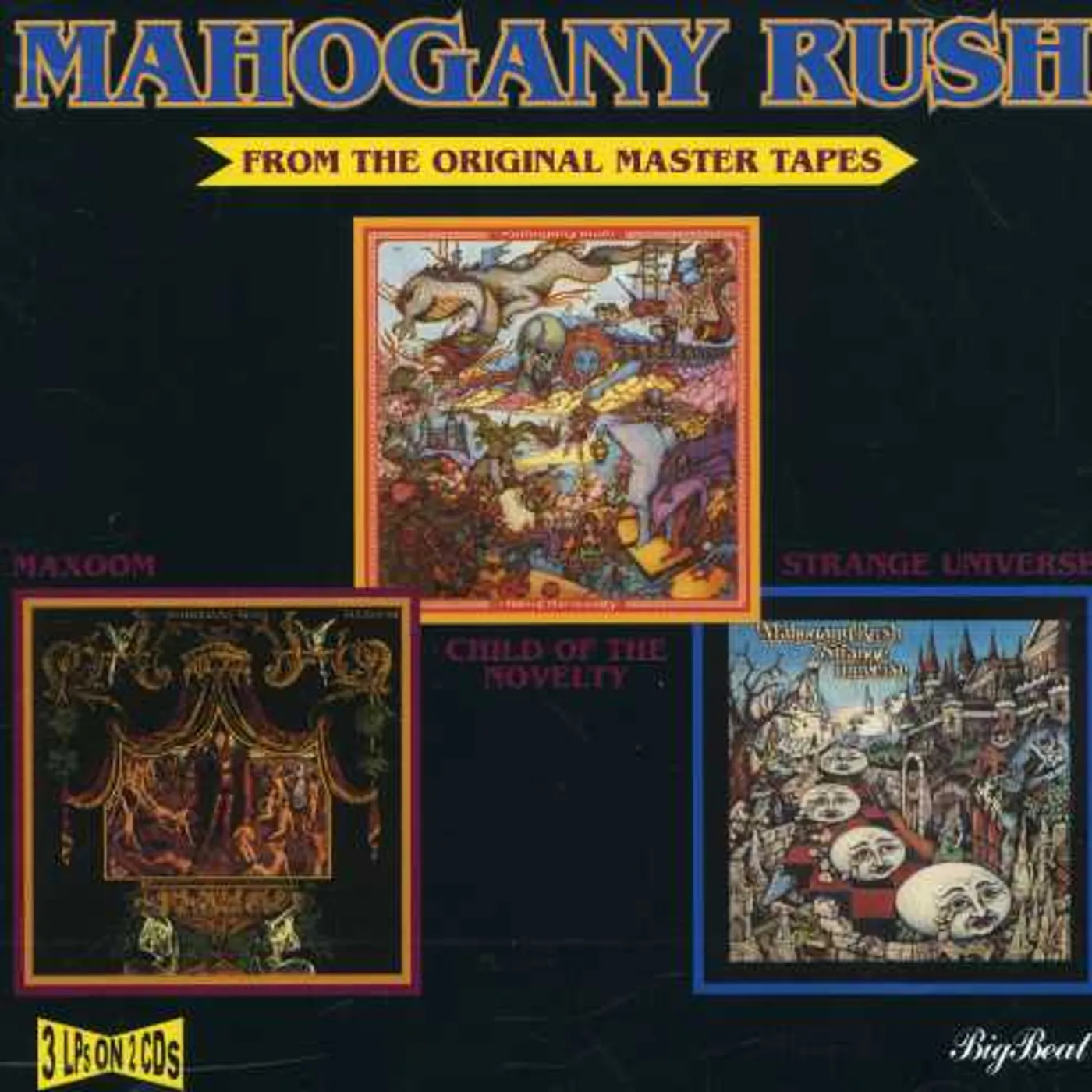 Mahogany Rush CHILD OF THE NOVELTY / STRANGE UNIVERSE / MAXOOM CD